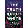 The Truth About White Lies - Olivia A Cole