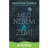 E-kniha Mezi nebem a zemí - Mariana Zapata