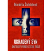 Ukradený syn - Markéta Šichtařová