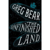 Unfinished Land - Greg Bear