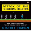 Attack of the Flickering Skeletons