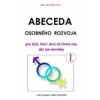 Abeceda osobného rozvoja 1 - Pre tých, ktorí chcú od života viac ako len omrvinky - Hocman Martin