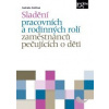 Sladění pracovních a rodinných rolí osob pečujících o děti - Halířová Gabriela