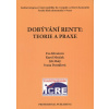 Dobývání renty: Teorie a praxe - Eva Klvačová, Karel Mráček, Jiří Malý