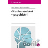 Ošetřovatelství v psychiatrii - Tomáš Petr, Eva Marková a kolektiv