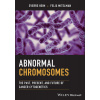 Abnormal Chromosomes: The Past, Present, and Future of Cancer Cytogenetics (Heim Sverre)