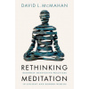 Rethinking Meditation