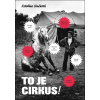 To je cirkus! - Karolína Skučková