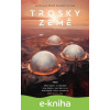 E-kniha Trosky Země - Ondřej Neff, Jan Hlávka, Vilma Kadlečková, Jana Vybíralová, Jan Kotouč, Petr Heteša