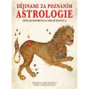 Dějinami za poznáním astrologie - Kinkorová Zoša Matula Miloš