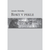 Roky v pekle - Jaroslav Michalka