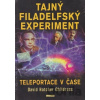 Tajný filadelfský experiment - David Hatcher Childress