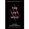 The Last Wolf & Herman - Laszlo Krasznahorkai, Profile Books Ltd