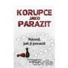Korupce jako parazit - Marek Havrda, Ondřej Vondráček