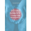 Dětské domovy v systému české ústavní výchovy - Veronika Štenclová