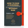 How to run a business without risk - John Vladimír