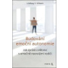 Budování emoční autonomie - Lindsay C. Gibson