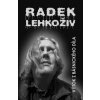 Výtok z básnického díla - Lehkoživ Radek