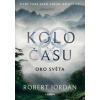Kolo času: Oko světa - Robert Jordan