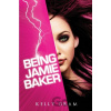Being Jamie Baker - Kelly Oram