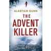 The Advent Killer - Alastair Gunn