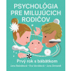Psychológia pre milujúcich rodičov (Jana Bašnáková)(Brožovaná)