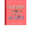 Historie světa v příbězích 25 měst - Turner, Andrew Donkin Tracey