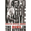 The Devil in the Kitchen : The Autobiography - Pierre Marco White