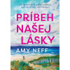 Príbeh našej lásky - Amy Neff - online doručenie