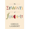 The Elements of Foucault, 55 (Lambert Gregg)