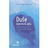 Kagge Erling: Duše objevitelů pólu (Autor je první člověk na světě, který došel na severní i jižní pól a zdolal Everest. Vliv osamělého pobytu v přírodě na psychiku, hranice možností. ( 142 str. V6) (