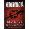 Bez krve na rukou - Val McDermid