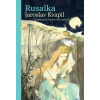 Rusalka česky a anglicky - Kvapil Jaroslav