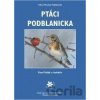 Ptáci Podblanicka - Pavel Vašák