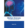 Multiple Sclerosis: An Evidence Based Approach - Steven Pitts