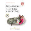 Žij jako král, nebo breč a proklínej - Peter Dubaj