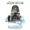 Mistborn 04. The Alloy of Law - Brandon Sanderson