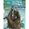 Fast and Slow - BBC Earth Do You Know... Level 4 - autor neuvedený