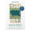 Chip War - Chris Miller