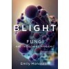 Blight - Fungi and the C…