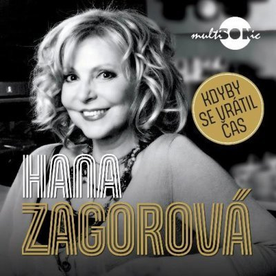 ZAGOROVA HANA - KDYBY SE VRATIL CAS (1LP)