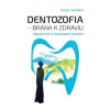 Dentozofia – Brána k zdraviu