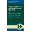 Oxford Handbook of Occupational Health 3rd Revised edition - Steven Sadhra Alan Bray Steve Boorman