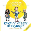 Rokovy výlety do historie (Ladislav Špaček)