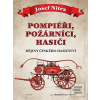 Pompiéři, požárníci, has… (Josef Nitra)