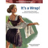 It's a Wrap!: How to Draw Fabric Folds for Realistic Clothing and Drapery