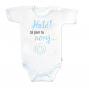 Body krátky rukáv s vtipným textom Baby Nellys, Haló!Já jsem tu nový, chalan 86 (12-18m)