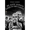 We Have Always Lived in the Castle - Shirley Jackson, Thomas Ott (ilustrácie)