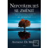 Nepotřebuješ se změnit (Anthony de Mello)