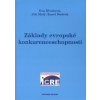 Základy evropské konkurenceschopnosti - Eva Klvačová, Jiří Malý, Karel Mráček